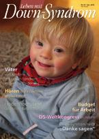 Leben mit Down-Syndrom die umfangreichste deutschsprachige Zeitschrift zum Thema Down- Syndrom bietet Ihnen dreimal jährlich auf jeweils ca.