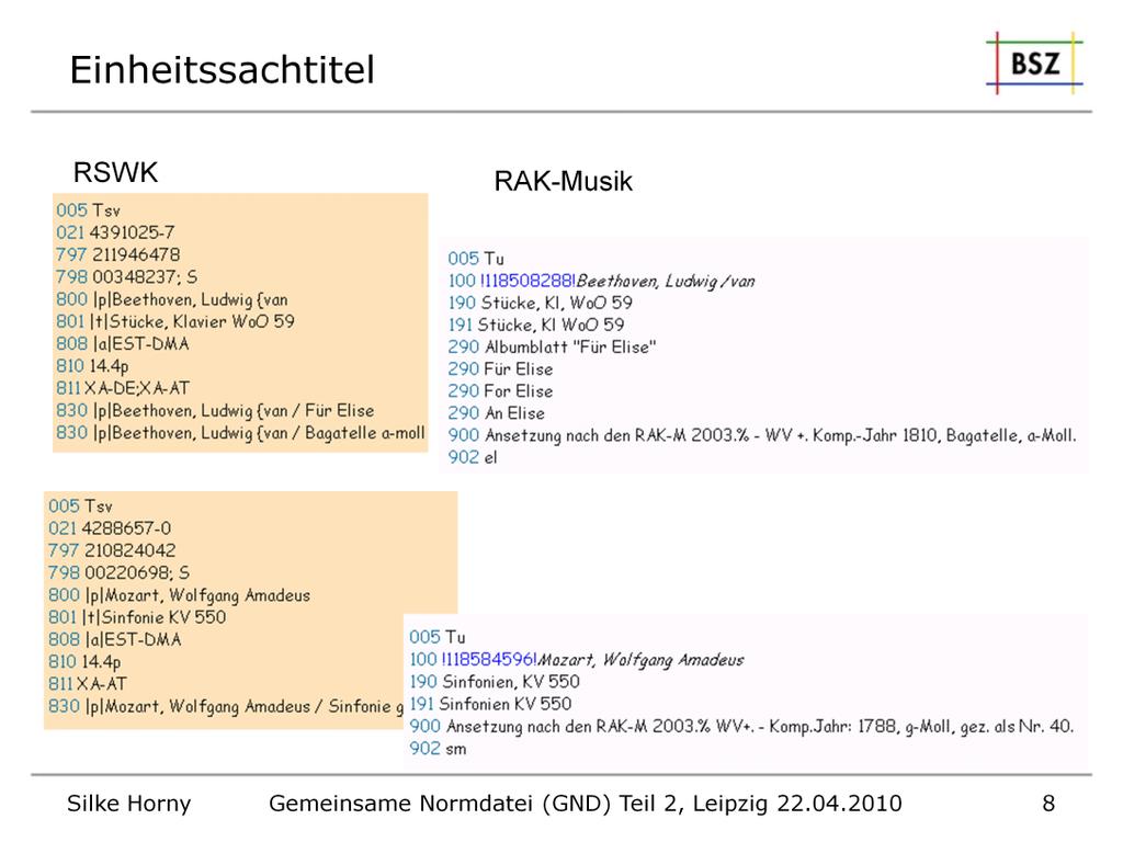 Einheitssachtitel befinden sich sowohl in der SWD als auch in der EST-Datei des Deutschen Musikarchivs.