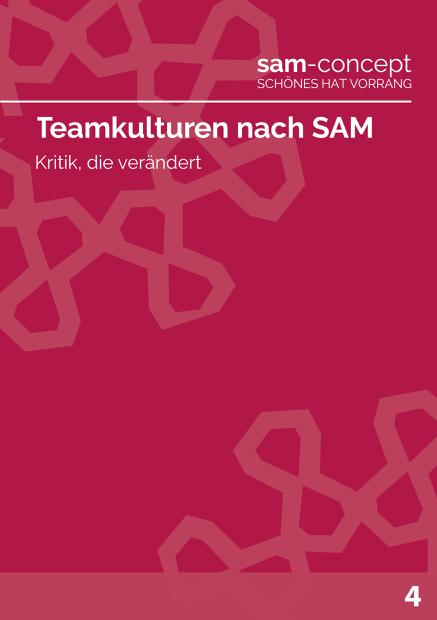 Bild Titel Beschreibung Preis je Stück SAM-Heft 4: Teamkulturen nach SAM Kritik, die verändert In