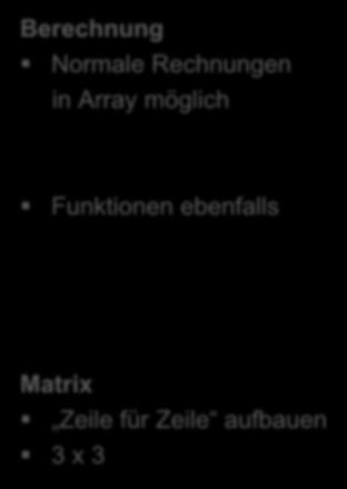 Dateneingabe in Arrays Berechnung Normale Rechnungen in Array möglich