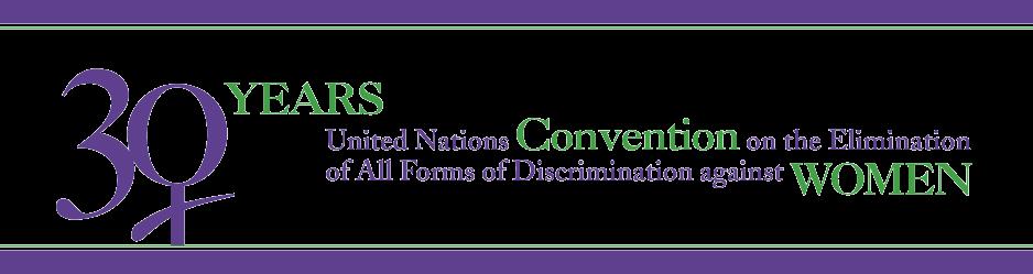 I. GESCHICHTE DER CEDAW UN Konvention zur Beseitigung jeder Form der Diskriminierung der Frau (CEDAW)