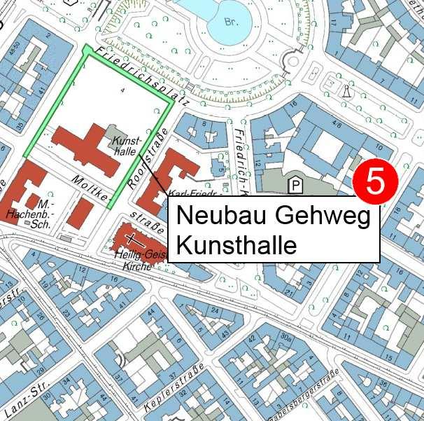 2 MAßNAHMEN 2018 5 Neubau Gehweg Kunsthalle Projektnummer: 8.