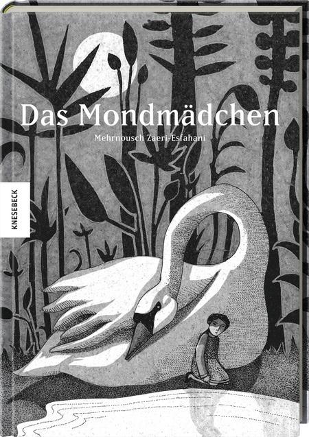 Mehrdad Zaeri, Mehrnousch Zaeri-Esfahani Das Mondmädchen 144 Seiten, 17,00 Euro. Knesebeck 2016, ab 8 Jahren. ISBN 978-3-86873-956-5.