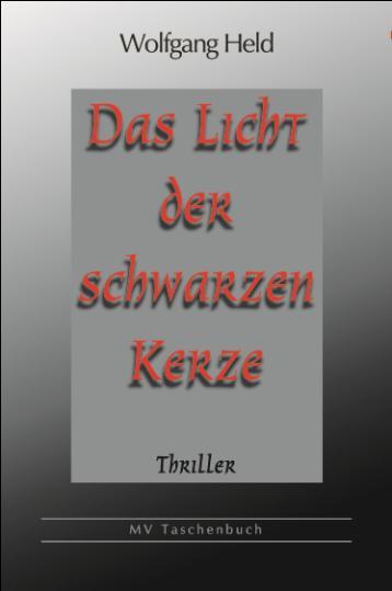 Wolfgang Held Das Licht der schwarzen Kerze ISBN 978-3-86785-133-6, Pb.