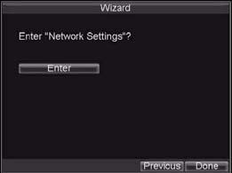 This will take you to the Network Settings window, shown in Figure. Network Settings To configure network settings, click the Enter button.