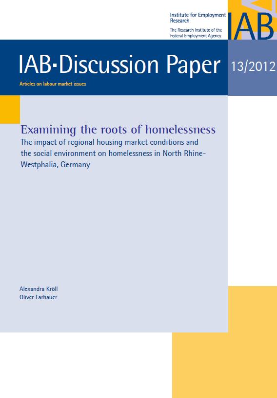 Examining the Roots of Homelessness The Impact of Regional Housing Market Conditions and the Social Environment on Homelessness in North Rhine-Westphalia, Germany