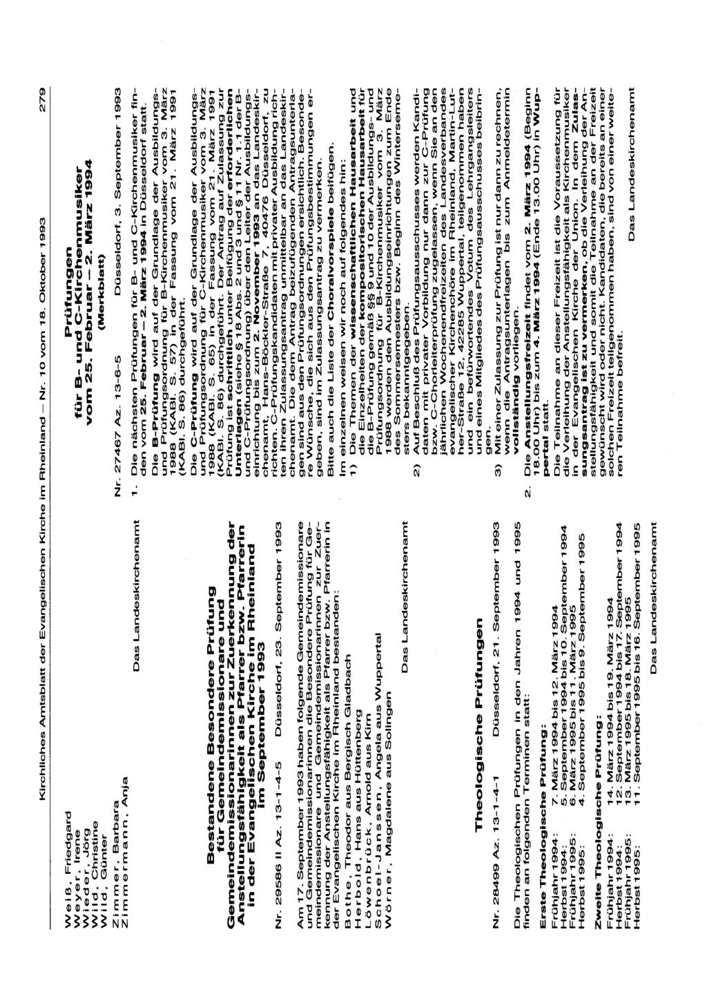 Kirchliches Amtsblatt der Evangelischen Kirche im Rheinland -Nr. 10 vom 18. Oktober 1993 279 We i ß, Friedgard Weyer,lrene Wieder, Jörg W I I d, Christine Wild,.