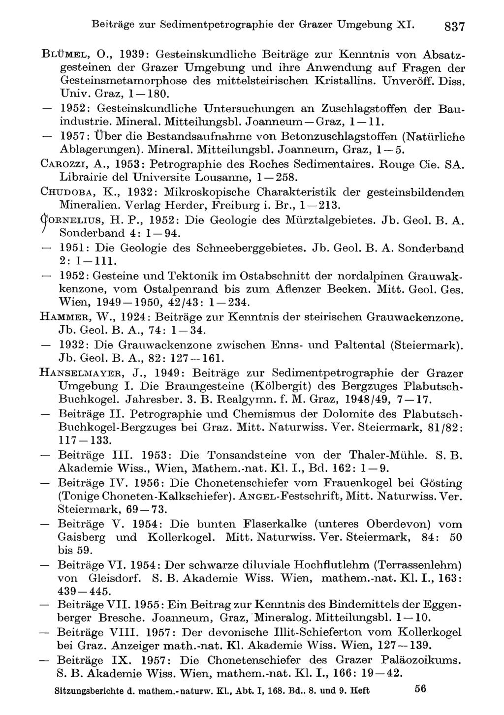Beiträge Akademie zur Sedimentpetrographie d. Wissenschaften Wien; download der unter Grazer www.biologiezentrum.at Umgebung XI. 837 B l ü m e l, 0.