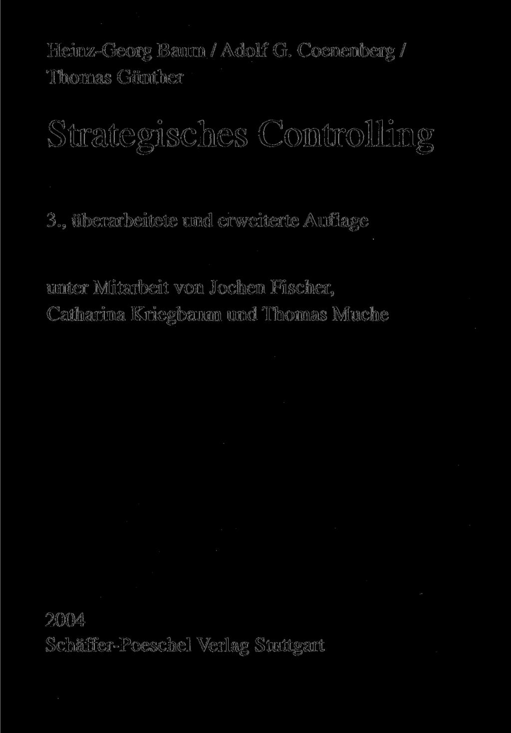 Heinz-Georg Baum / Adolf G. Coenenberg / Thomas Günther Strategisches Controlling 3.