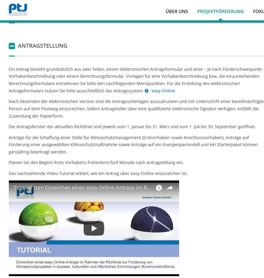 Antragstellung beim Projektträger Jülich (PtJ) Digital und postalisch: 1. Antragstellung über Webseite Easy Online (s. Link) 2.