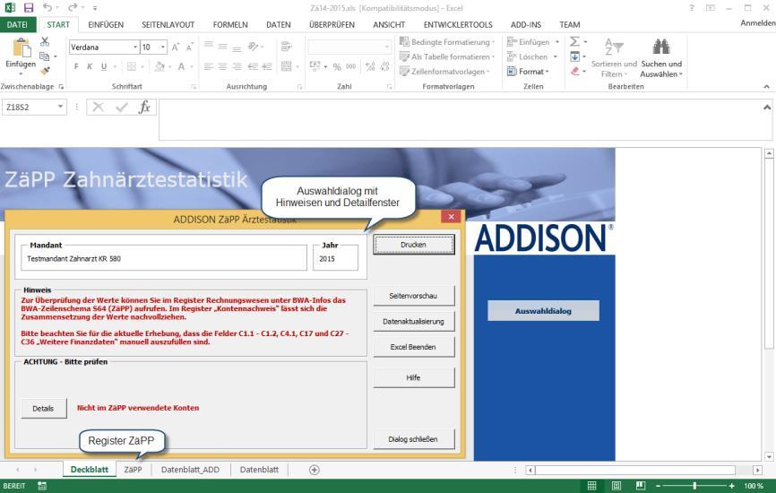 2.2 Oberfläche und Auswahldialog Die Oberfläche für die ADDISON Zahnärztestatistik ist Microsoft Excel. Sie finden im oberen Bereich die herkömmliche Excel-Menüleiste.