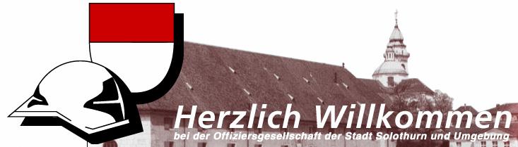 Offizielles Organ der Offiziersgesellschaft der Stadt Solothurn und Umgebung www.og-solothurn.ch 25. Jahrgang 2006 erscheint dreimal jährlich Nr.