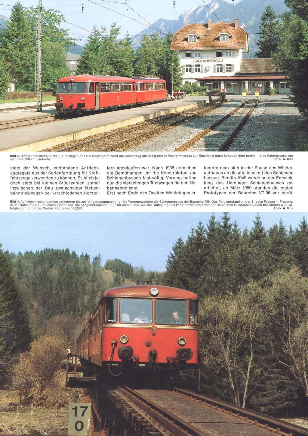 -v.menenbus mit Steuerwagen des BW Rosenheim steht als Sonderzug am 07.09.1981 in Oberammergau zur R mehr als 200 km (einfach) Foto: A. Ritz stets der Wunsch, vorhandene Antriebs- lern angelaufen war.
