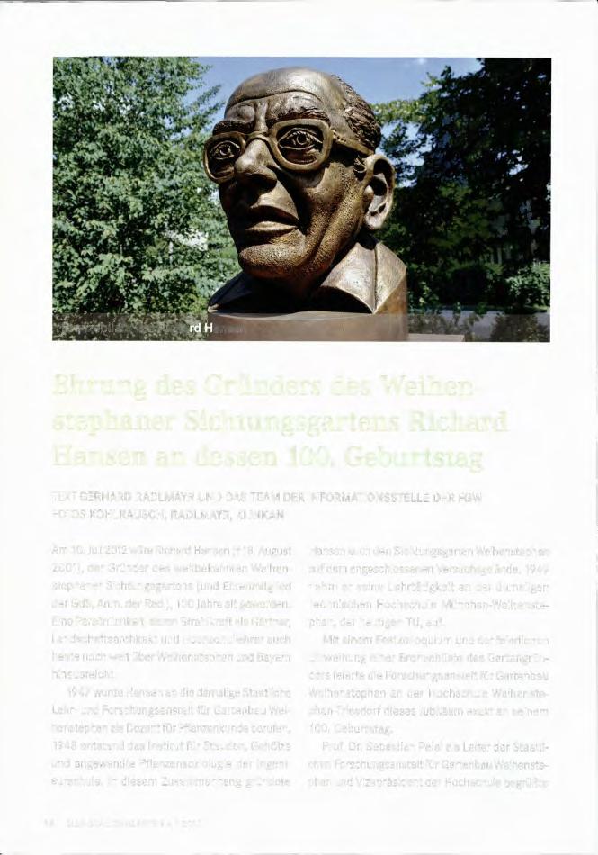 - Bronzebüsie von Rich ansen Ehrung des Gründers des Weihenstephaner Sichtungsgartens Richard Hansen an dessen 100.