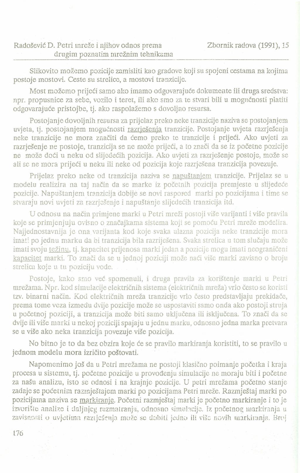 drugim poznatim rnrcžnim tehnikama._-- --._-_. Slikovito možemo pozicije zamisliti kao gradove koji su spojeni cestama na kojima postoje mostovi.