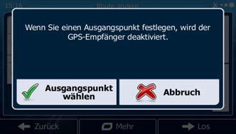 3.4.2 Einen neuen Ausgangspunkt für die Route festlegen Bei der normalen Navigation werden alle Routen von Ihrer aktuellen Position aus geplant.