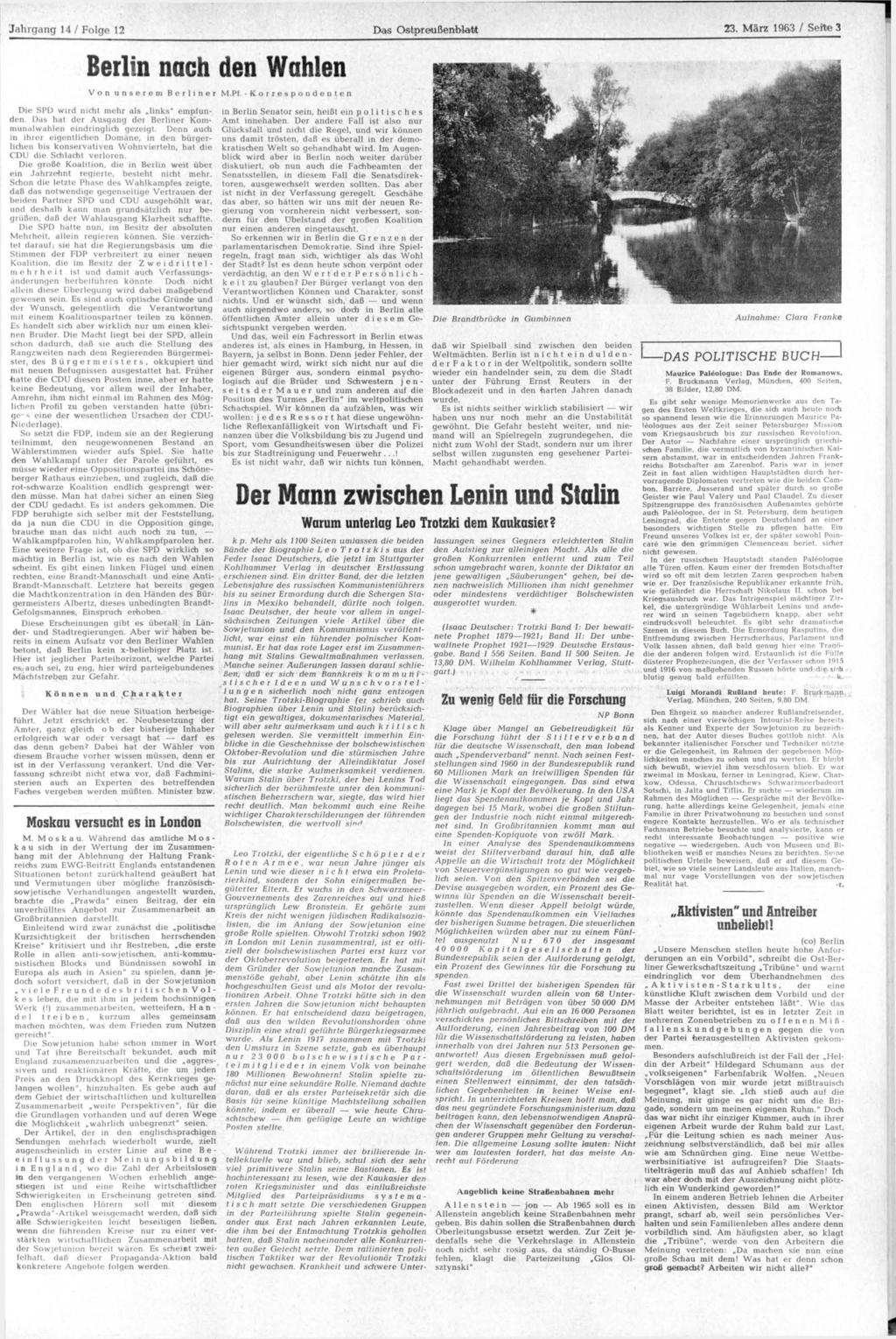 Jahrgang 14 / Folge 12 Da«Ostpreußenblatt 23. März 1963 / Seite 3 Berlin nach den Wahlen Von Der Wähler hat die neue Situation herbeigeführt. Jetzt erschrickt er.