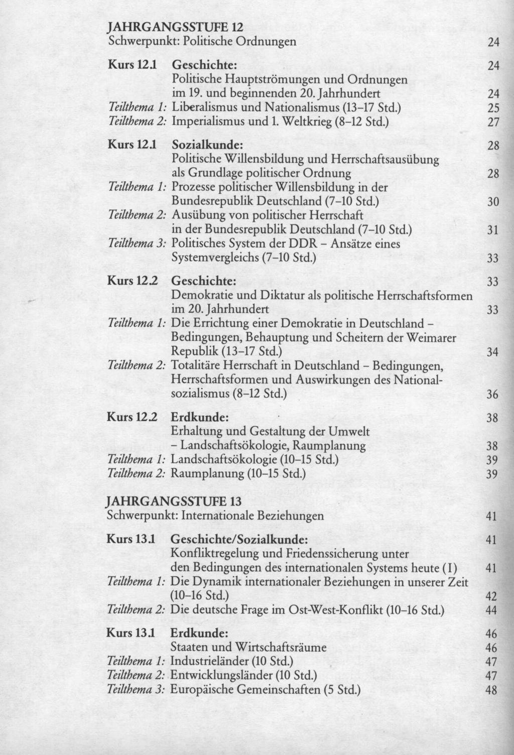 JAHRGANGSSTUFE 12 Schwerpunkt: Politische Ordnungen 24 Kurs 121 Geschichte: 24 Politische Hauptströmungen und Ordnungen im 19. und beginnenden 20.