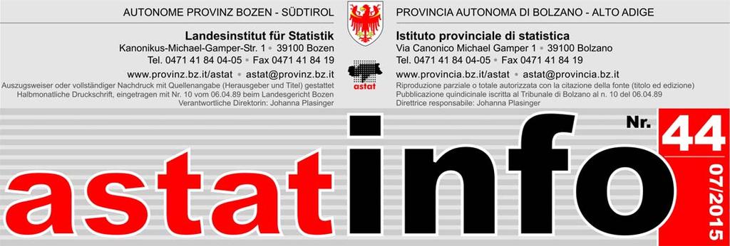Sterbetafeln der Südtiroler Bevölkerung 2013 Tavole di mortalità della popolazione altoatesina 2013 In Südtirol beträgt die bei der Geburt im Jahr 2013