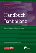 BRANCHEN Handbuch Bankbilanz Scharpf/Schaber // Bilanzierung, Bewertung und Prüfung // 7., aktualisierte und erweiterte Auflage Dezember 2017 // 1.
