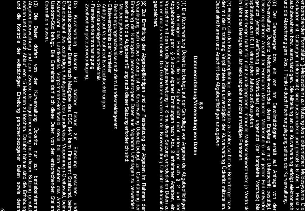 entsprechenden Formblätter (j-meldeschein) zur Nutzung des elektronischen Meldesystems. Die Kurkarten inkl. Quittungen (elektronisch) sind auszudrucken und gemäß 6 Abs. 1 Punkt 2 aufzubewahren bzw.