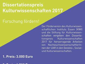 Kulturwissenschaftlichen Instituts Essen (KWI) den Dissertationspreis Kulturwissenschaften. Der Preis wird an Nachwuchswissenschaftler/innen der UA Ruhr-Universitäten vergeben und ist mit 3.000 bzw.