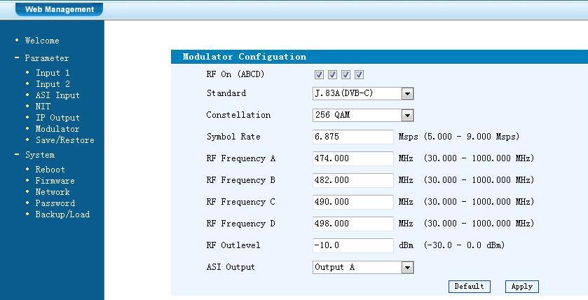 Modulator Standard: Selection: J.83A, J.83B, J.83C Default: J.