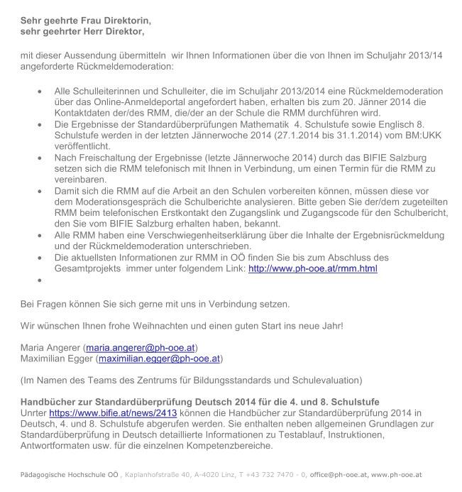 20 Rezeption und Nutzung von Ergebnissen der BIST-Ü M4 in Oberösterreich Abb. 9: Aussendung per E-Mail an Schulleitungen Im Schuljahr 2013/14 wurden die Ergebnisse der Englischüberprüfung auf der 8.
