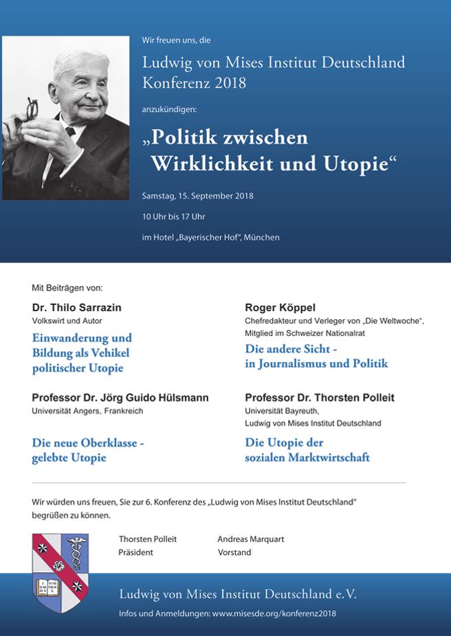 10 6. Juli 2018 Wir freuen uns, die Ludwig von Mises Institut Deutschland Konferenz 2018 anzukündigen: Politik zwischen