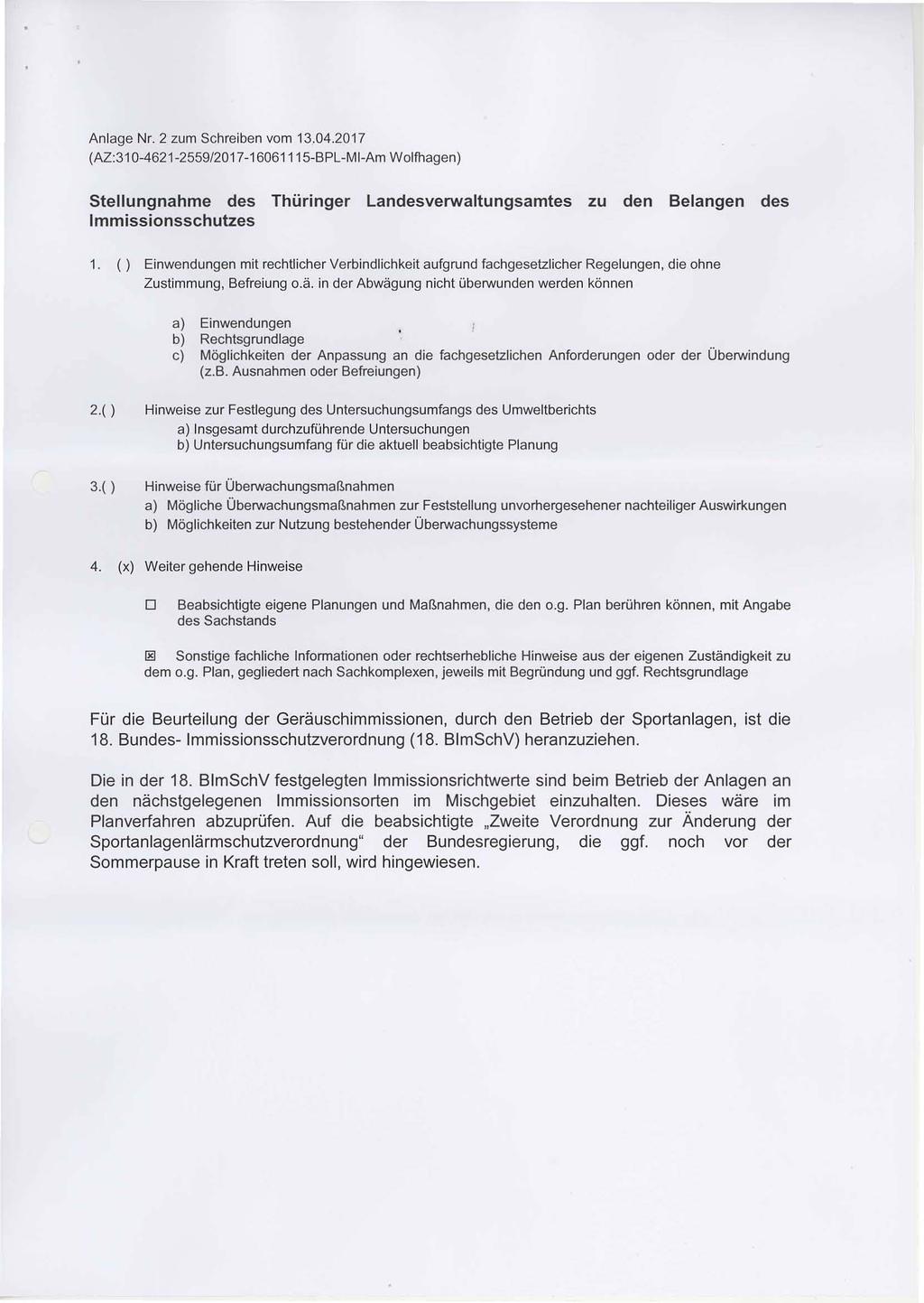 Anlage Nr. 2 zum Schreiben vom 13.04.2017 (AZ:310-4621-2559/2017-16061115-BPL-MI-Am Wolfhagen) Stellungnahme des Thüringer Landesverwaltungsamtes zu den Belangen des Immissionsschutzes 1.