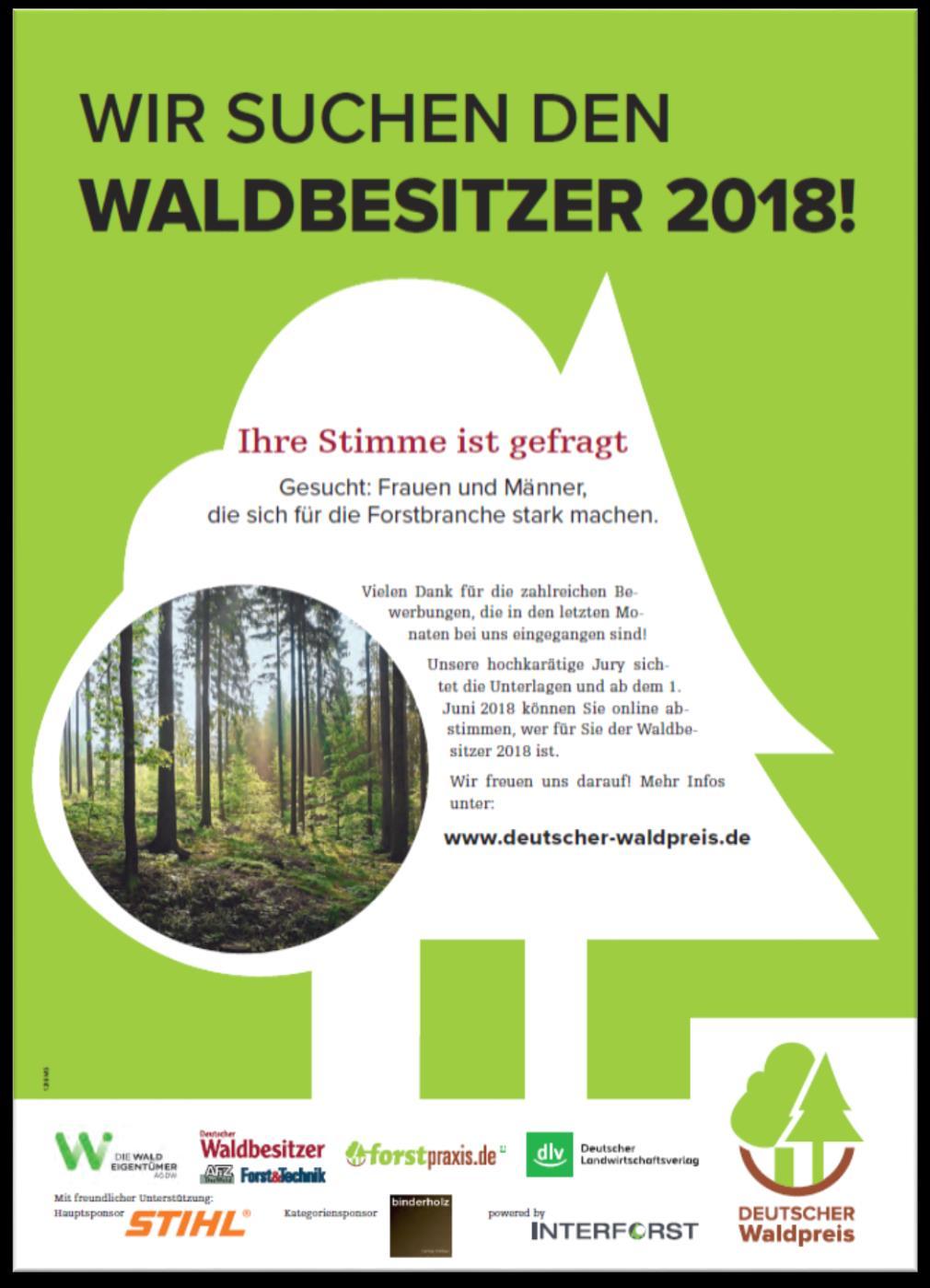 Premiere: Deutscher Waldpreis Veranstalter: Deutscher Landwirtschaftsverlag (dlv) Preisverleihung am Donnerstag auf der INTERFORST 2018 Kategorien: Forstunternehmer/in des Jahres Förster/in