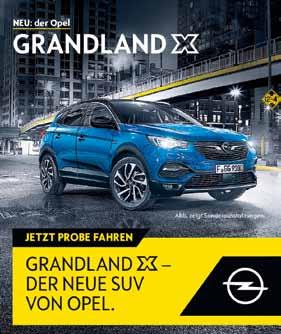 40 Turn- und Sportverein Vilsbiburg Jahresheft 2017 / 18 Der neue Grandland X ist ein echter Hingucker. Mit seinem athletischen SUV-Look wird er allen den Kopf verdrehen.