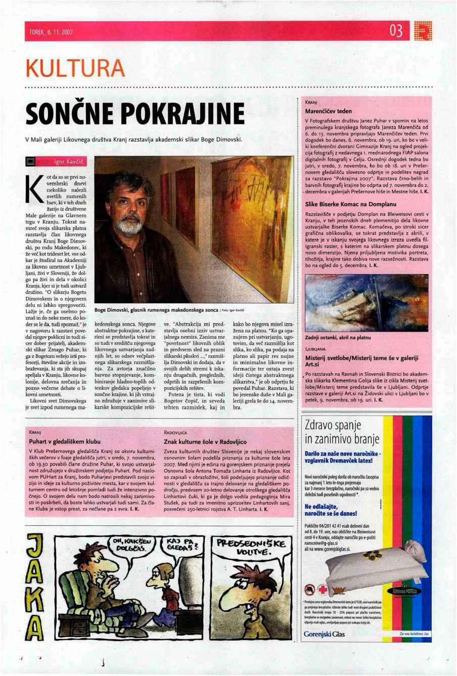 KU LTU RA SONČNE POKRAJINE v Mali galeriji Likovnega društva Kranj razstavlja akademski slikar Boge Dimovski.