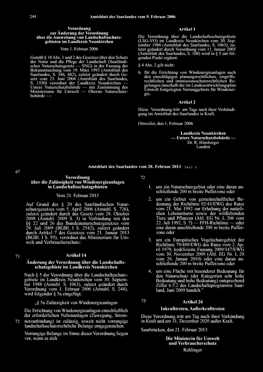 März 1993 (Amtsblatt des Saarlandes, S. 346, 482), zuletzt geändert durch Gesetz vom 23. Juni 2004 (Amtsblatt des Saarlandes, S.
