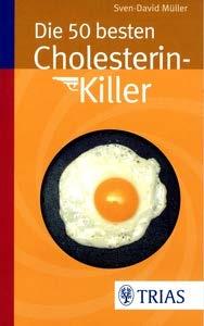 Müller, S.-D. Die 50 besten Cholesterinkiller zum Bestellen hier klicken by naturmed Fachbuchvertrieb Aidenbachstr.