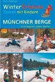 Der Bücherwurm stellt vor Winter Erlebnis Touren mit Kindern Münchner Berge 32 Touren Unterwegs bei jedem Wetter Rother Wanderbuch Sandra Pawliczak 1.