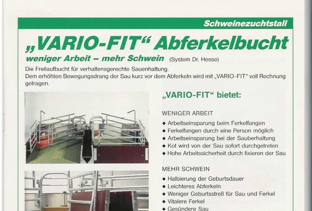 Vario Fit Fazit: Die Freilaufabferkelbucht Vario-Fit war eines der wesentlichen Ergebnisse der Promotionsarbeit von Dr. Dirk Hesse!