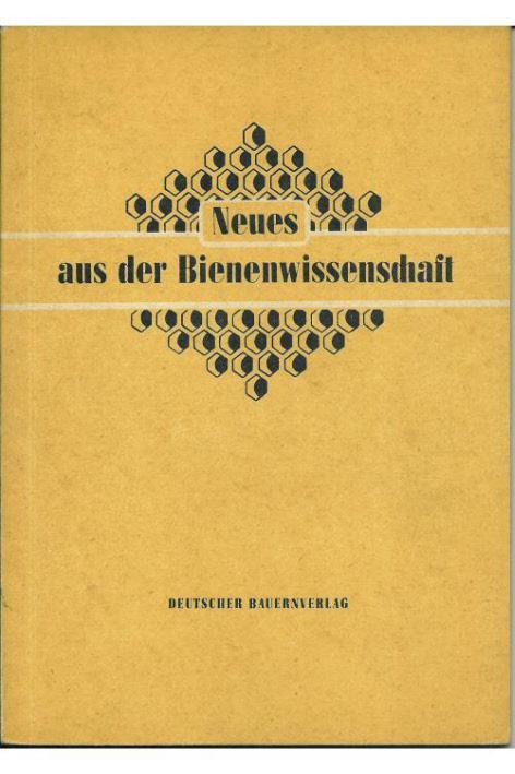 Neues aus der Bienenwissenschaft. Vorträge. Hrsg. v. Grete Meyerhoff.