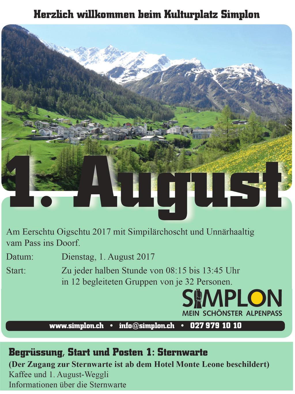 Aufruf zur Mithilfe am 1. August Am 1. August ist unsere Sternwarte auf dem Simplon Startort der traditionellen 1. August Wanderung des Kulturvereins Simplon Süd.