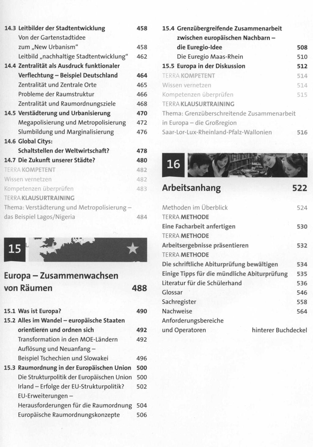 14.3 Leitbilder der Stadtentwicklung 4S8 Von der Gartenstadtidee zum "New Urbanism" 458 Leitbild "nachhaltige 5tadtentwicklung" 462 14.