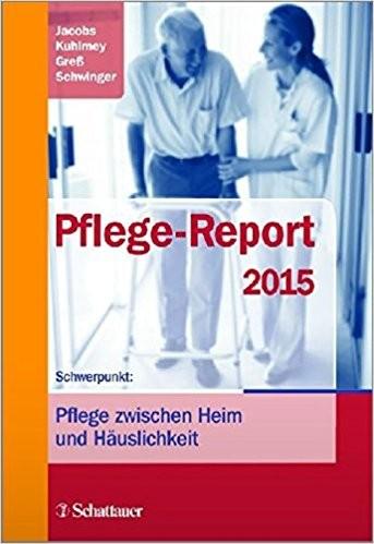 Rezension Pflege-Report 2015 Schwerpunkt: Pflege zwischen Heim und Häuslichkeit Klaus Jacobs, Adelheid Kuhlmey, Stefan Greß, Jürgen Klauber, Antje Schwinger (Hrsg.