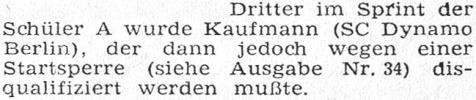 aus: Der Radsportler Heft 35 (1971) 500 m: 1. Joachim Hütter (SG Dynamo Dresden-Nord) 38,3 Sekunden 2. Richard Parnack (SC Cottbus) 38,4 Sekunden 3.