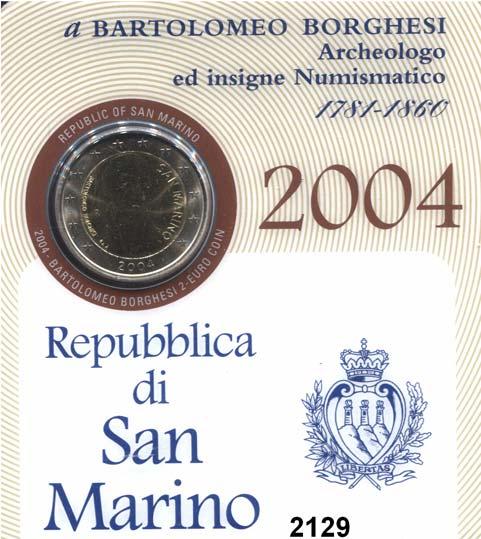 E U R O - P R Ä G U N G E N 115 San Marino 2129 2 Euro 2004. Bartolomeo Borghesi. Schön 453..... Prägefrisch im Blister 75,- 2130 2 Euro 2005.