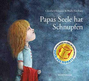 Kinderbuch Papas Seele hat Schnupfen Autoren: Claudia Gliemann Illustration: Nadia