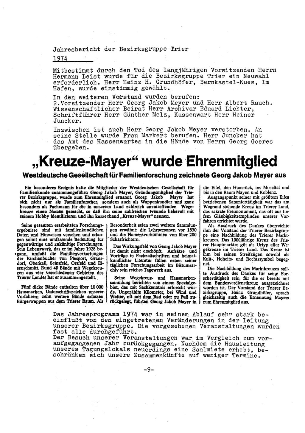 Jahresbericht der Bezirksgruppe Trier 1974 Mitbestimmt durch den Tod des langjährigen Vorsitzenden Herrn Hermann Leist wurde für die Bezirksgruppe Trier ein Neuwahl erforderlich. Herr Heinz H.