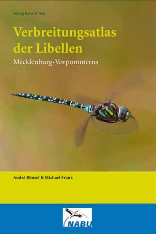 Natur+Text Verlag Flora und Fauna Verbreitungsatlas der Libellen Mecklenburg- Vorpommerns In dem vorliegenden Verbreitungsatlas der Libellen Mecklenburg-Vorpommerns werden für jede einzelne der