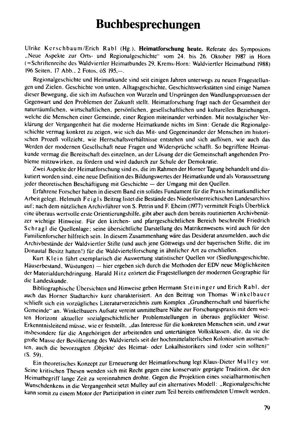 Buchbesprechungen Ulrike Kerschbaum/Erich Rabl (Hg.). Heimatforschung heute. Referate des Symposions.. Neue Aspekte zur Orts- und Regionalgeschichte" vom 24. bis 26.