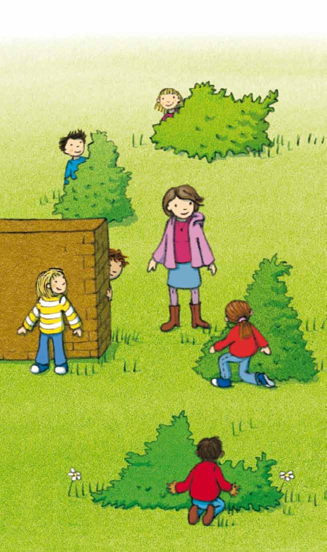 losfahren will. Jedes Kind sucht sich ein Versteck im Garten.