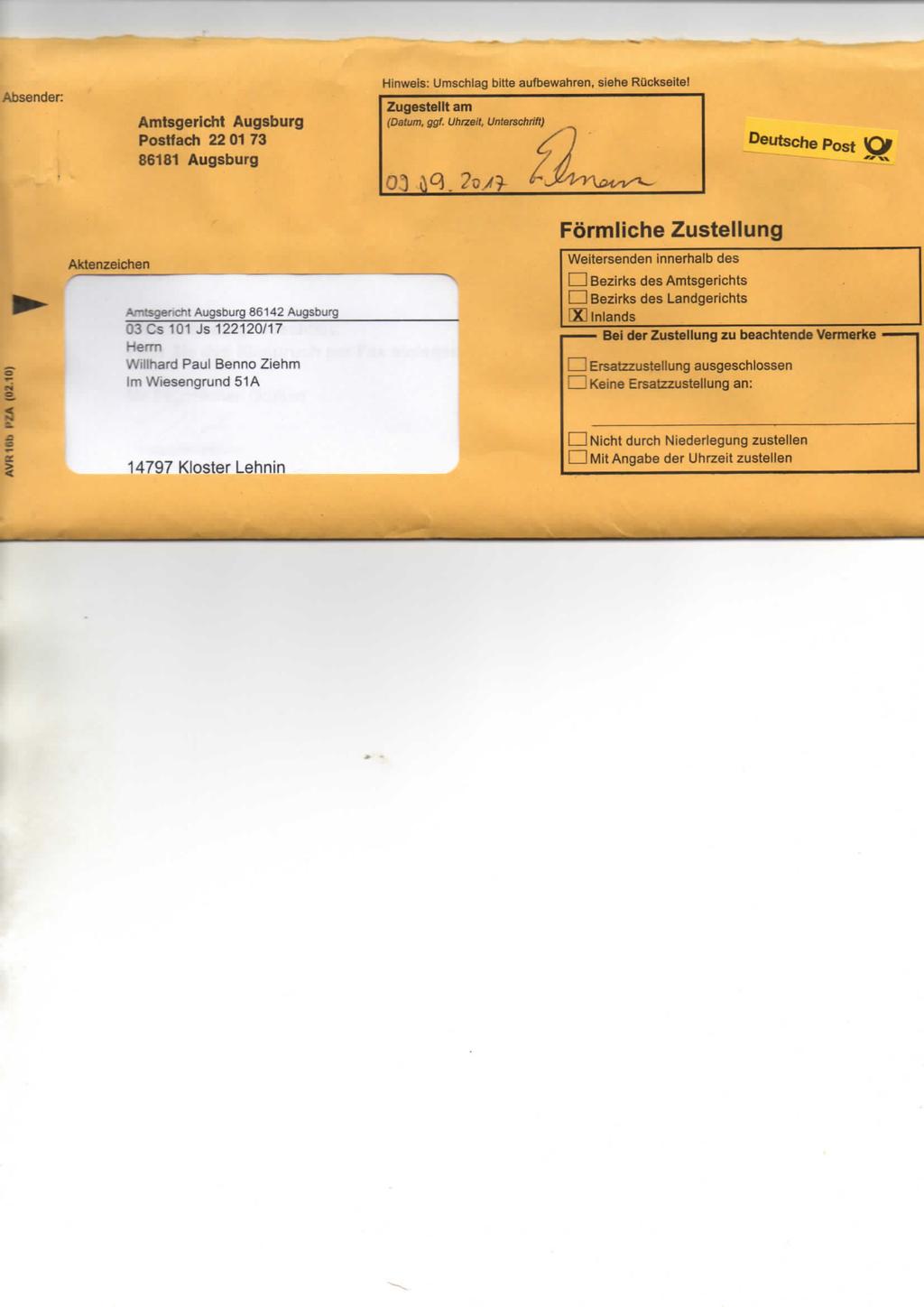 Absender: Amtsgericht Augsburg Postfach 22 01 73 86181 Augsburg Hinweis: Umschlag bitte aufbewahren, siehe Rückseite! Zugestellt am (Datum, ggf.