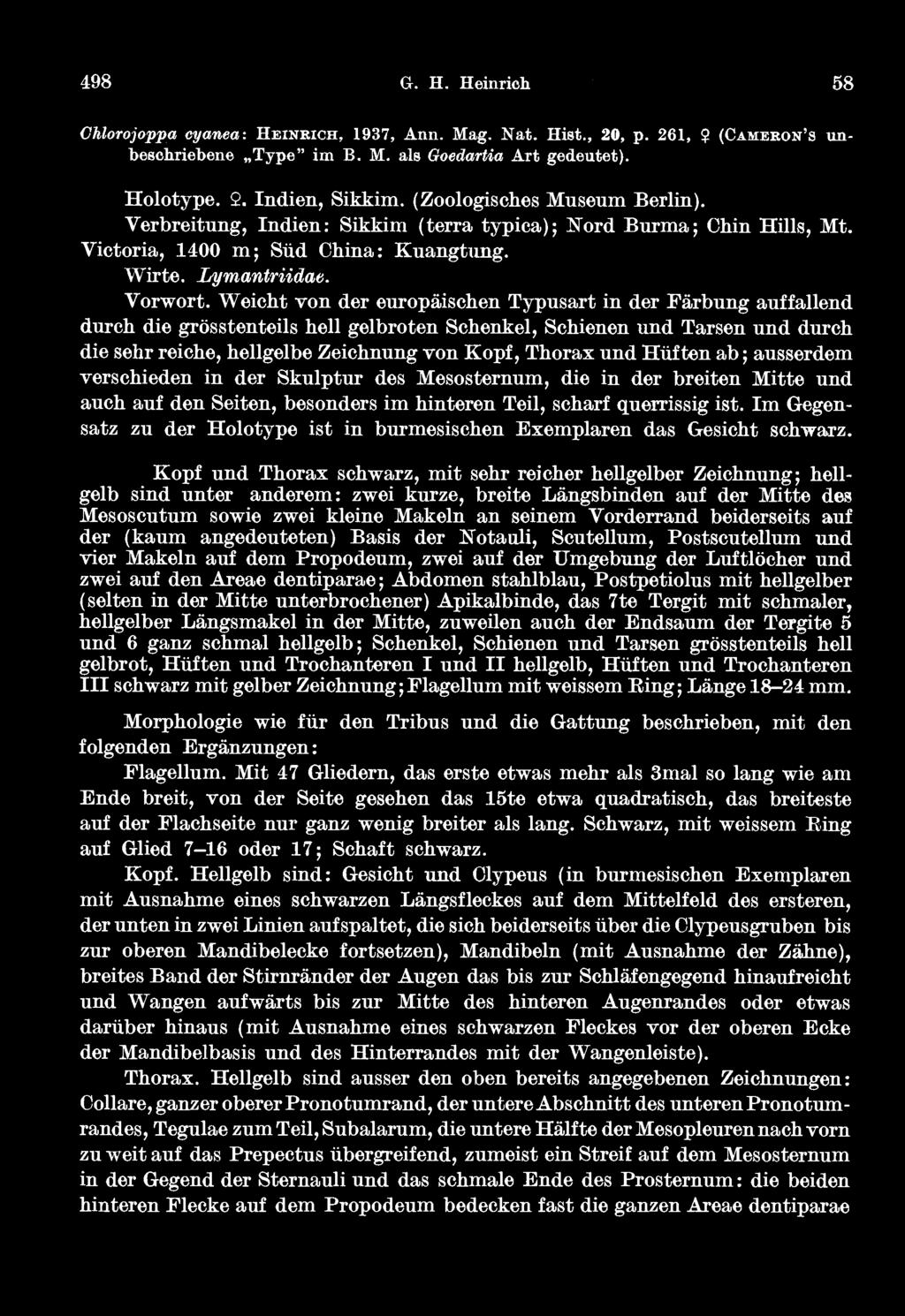 498 a. H. Heinrich 58 Chlorojoppa cyanea: HEINBICH, 1937, Ann. Mag. Nat. Hist., 20, p. 261,? (CAMEBON'S imbeschriebene Type" im B. M. als GoedarUa Art gedeutet). Holotype. Indien, Sikkim.